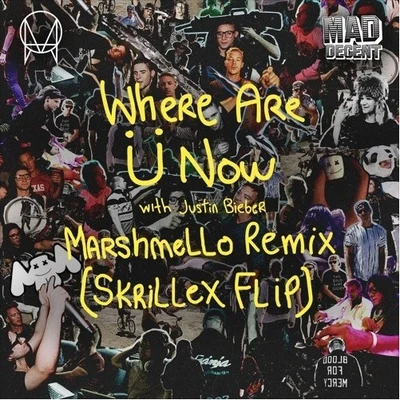 Where Are Ü Now with Justin Bieber (Marshmello Remix) [Skrillex Flip] 專輯 Diplo/Blanco Brown