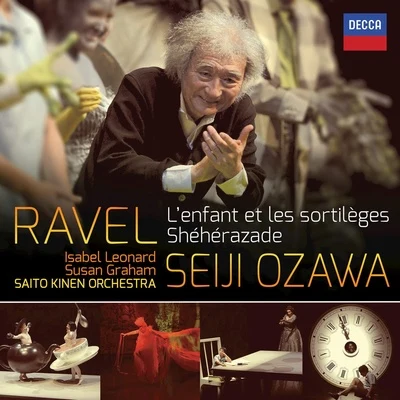 Seiji OzawaBoston Symphony Orchestra Ravel: L'enfant et les sortilèges - Shéhérazade