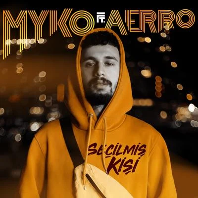 Seçilmiş Kişi 专辑 C-Money/Myko