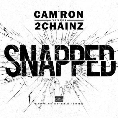 Snapped (feat. 2 Chainz) - Single 专辑 S.A.S./Mayhem S.A.S./Cam'ron/Mega S.A.S.