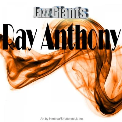 Jazz Giants: Ray Anthony 專輯 Ray Anthony