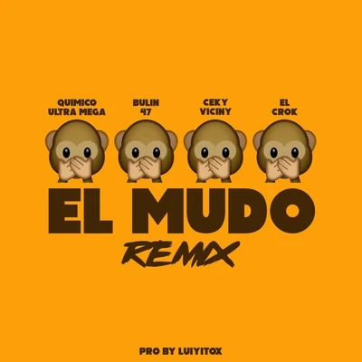 El Mudo (Remix) 专辑 Bulin 47/Ceky Viciny/El Mayor Clasico