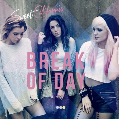 Break of Day (Super Deluxe) 專輯 Axel Muñiz/Sweet California