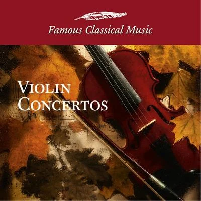 Violin Concertos (Famous Classical Music) 專輯 Pinchas Zukerman