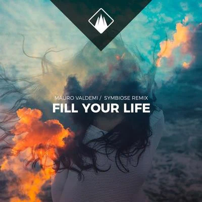 Fill Your Life (Symbiose Remix) 專輯 Mauro Valdemi/Sander W./Fabriqu3 En France