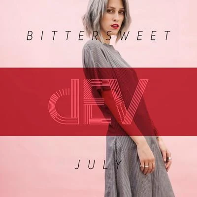 Bittersweet July 專輯 DEV/Michel Teló/Two Man Sound/Gusttavo Lima/Las Ketchup