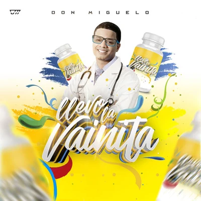 Llevo la Vainita 專輯 Don MiguDon/Patrizia Yanguela/Don Miguelo