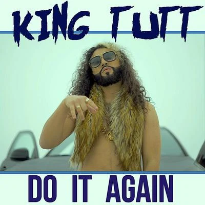 Do It Again 专辑 Johnny Harris/King Tutt/Mad Dog Fire Department