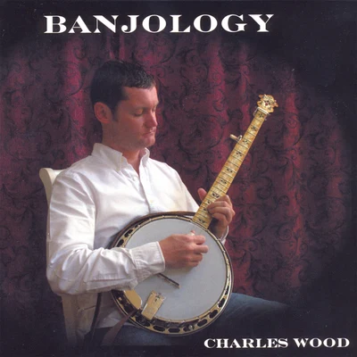 Charles Wood Banjology