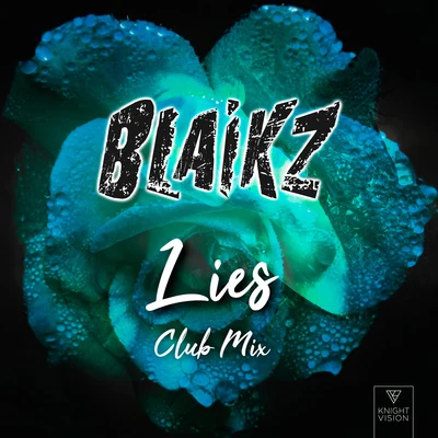 Lies (Club Mix) 專輯 Bastiqe/Blaikz