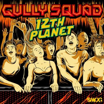 Gully Squad 專輯 12th Planet/BAINBRIDGE/Mikey Ceaser