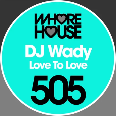 Love to Love 專輯 Dj Wady