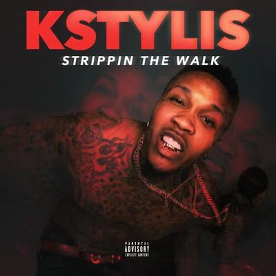 Strippin The Walk - Single 專輯 King Mane/Kstylis