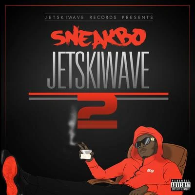 Jetski Wave 2 專輯 Sneakbo