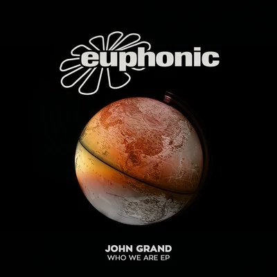 Who We Are EP 專輯 John Grand