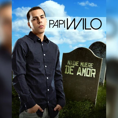 Nadie Muere de Amor 專輯 Papi Wilo