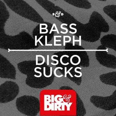 Disco Sucks 專輯 Bass Kleph/Dirty Ducks/J-Trick