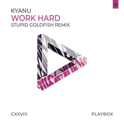 Work Hard (Stupid Goldfish Remix) 專輯 KYANU/Mairee/Green Ketchup/Blak Trash/Jean Beatz