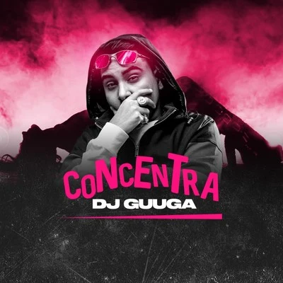 Dj Guuga Concentra