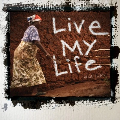 Live My Life 專輯 Aloe Blacc