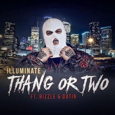 Thang or Two (feat. Bizzle Datin) 专辑 Illuminate/Jay Cabassa