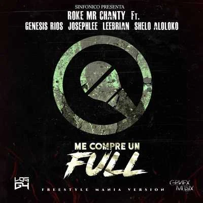 Sinfonico Presenta: Me Compre Un Full (Freestyle Mania Remix) 專輯 Gemex Musix/Roke Mr Chanty