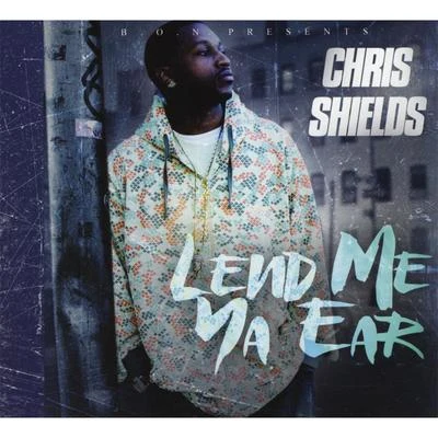 Lend Me Ya Ear 專輯 Chris Shields/Derty Harry