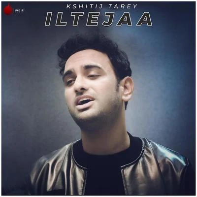 Iltejaa - Single 專輯 Tarun Sagar/Gaurav Gupta/Mani Mahadevan/Hrishikesh Kamerkar/Raman Mahadevan