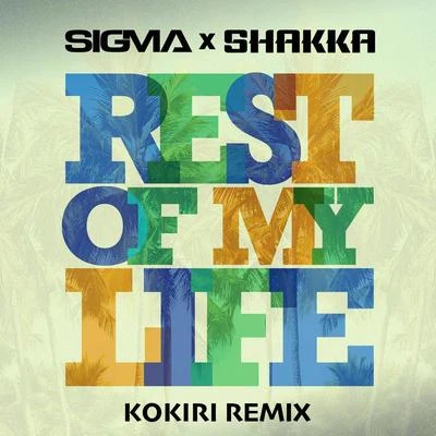 Rest Of My Life (Kokiri Remix) 專輯 Original Dodger/Shakka