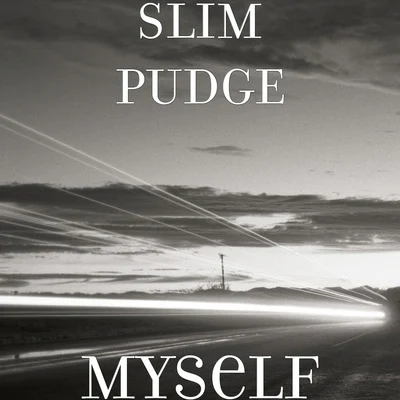 Myself 專輯 Nolukk/Slim Pudge/Bodega Bamz