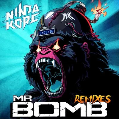 Mr Bomb Remixes 专辑 Mello/Ninja Kore