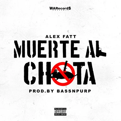 Muerte Al Chota 專輯 Alex Fatt