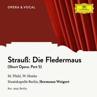 Strauss: Die Fledermaus: Part 5 專輯 Hermann Weigert/Staatskapelle Berlin/Franz Volker/Eduard Kandl