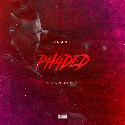 Ph4ded (AIRON Remix) 专辑 Ph4de/T-Rell/BRXTN