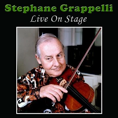 Stephane Grappelli Live On Stage (Live) 專輯 Stéphane Grappelli