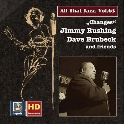 ALL THAT JAZZ, Vol. 63 - Jimmy Rushing, Dave Brubeck and Friend: Changes (1958-1962) 專輯 Jimmy Rushing