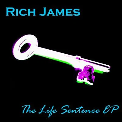 Rich James The Life Sentence EP