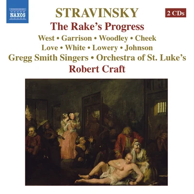 STRAVINSKY, I.: Rakes Progress (The) [Opera] (West, Garrison, Woodley, St. Lukes Orchestra, Craft) (Stravinsky, Vol. 11) 專輯 Robert Craft