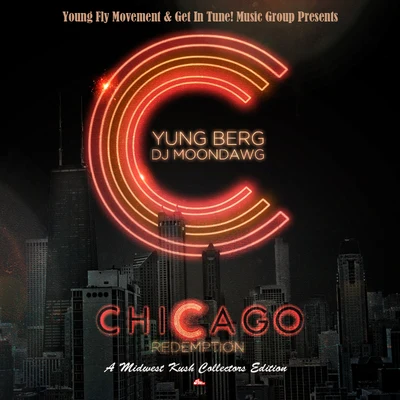 Chicago Redemption (Hosted by DJ Moondawg) 專輯 Yung Berg