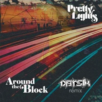 Around The Block (Datsik Remix) 專輯 Datsik