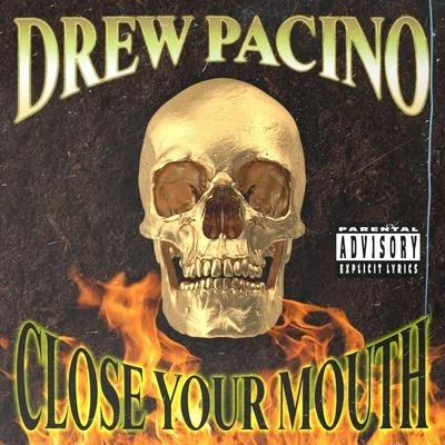 Close Your Mouth 專輯 King J. Saldaña/Drew Pacino