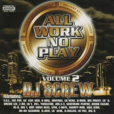 All Work No Play, Vol. 2 专辑 DJ Screw