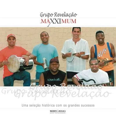 Maxximum - Grupo Revelação 專輯 Grupo Fundo de Quintal/Grupo Revelação/Martinho Da Vila/Lenine/Diogo Nogueira