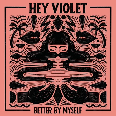 Better By Myself 专辑 Hey Violet