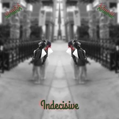 Indecisive 專輯 Lij Michael/Khaotic