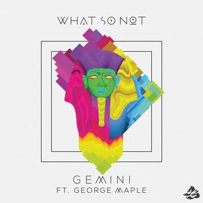 Gemini (Ekali Remix) 專輯 What So Not