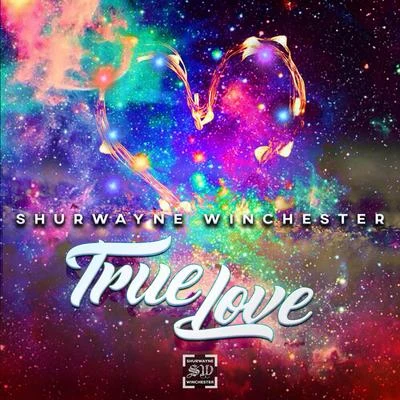 True Love 专辑 Shurwayne Winchester/Phil N Good