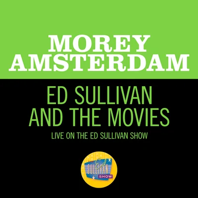 Ed Sullivan And The Movies (Live On The Ed Sullivan Show, June 7, 1970) 專輯 Oakley Holdeman/Bill Lawrence/James Whitcomp Riley/Morey Amsterdam/Bob Troup