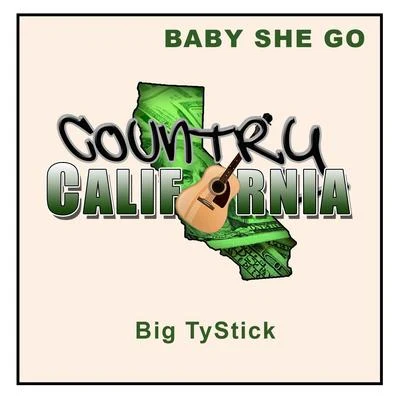 Baby She Go 专辑 Big Ty-Stick