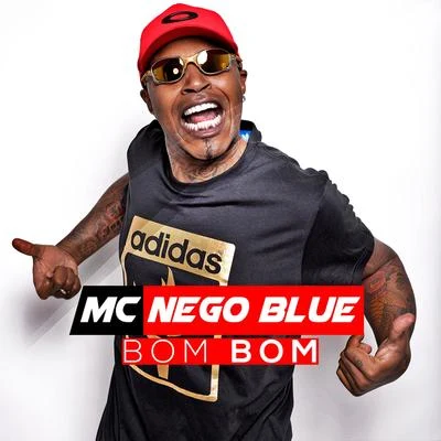 Bom Bom 专辑 MC Nego Blue/DJ GÁ BHG